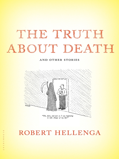 Title details for The Truth About Death by Robert Hellenga - Available